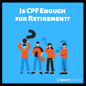 is cpf enough for retirement